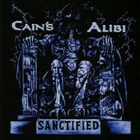 Cain's Alibi : Sanctified